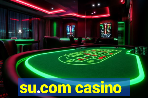 su.com casino